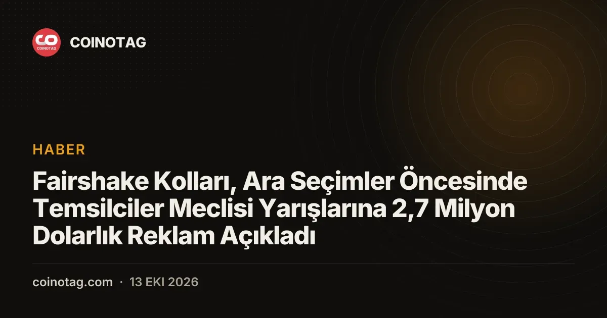 Fairshake PAC harcamasi 2026 Meclis secimi oncesinde 2,7 milyon dolara ulasti