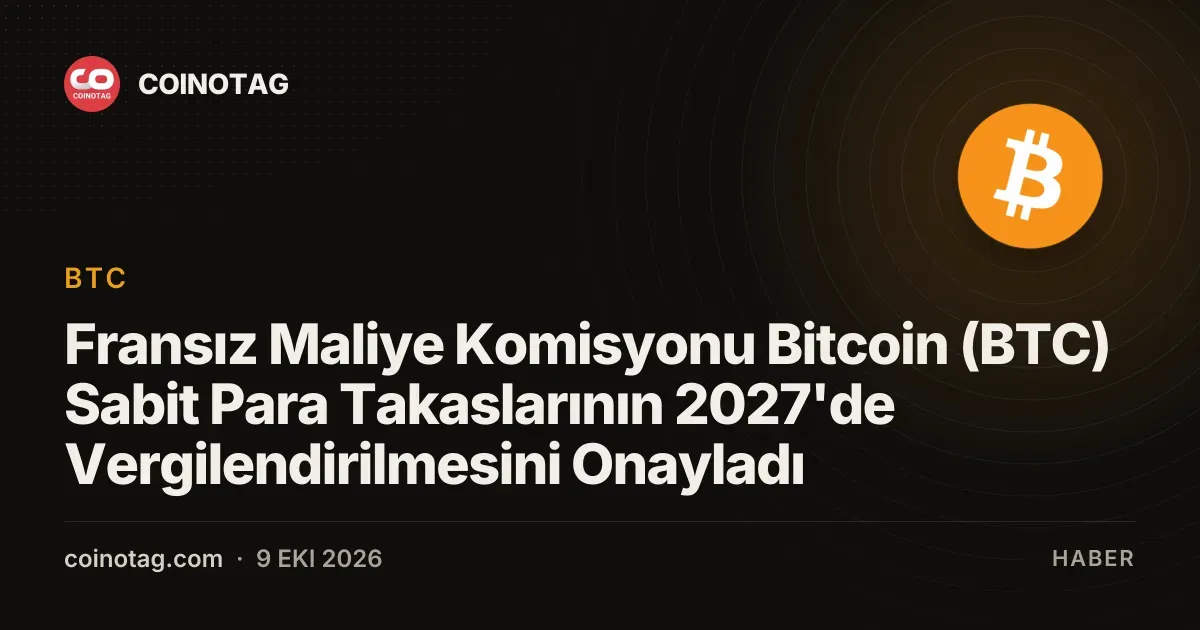 Fransa, 2027'de kripto-sabit para dönüşümlerine vergi getirecek