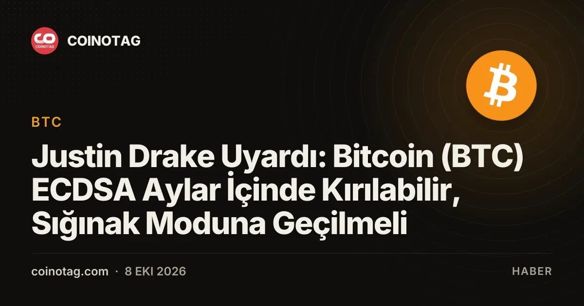 Bitcoin sahipleri Justin Drake'in ECDSA uyarısıyla sığınak moduna geçmeli
