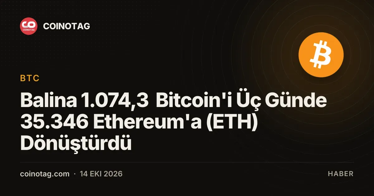 Balina 1.074,3 Bitcoin'i Üç Günde 35.346 Ethereum'a (ETH) Dönüştürdü