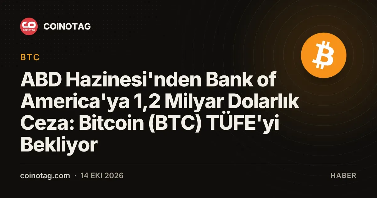 Bank of America'ya kesilen 1,2 milyar dolar ceza golgesinde Bitcoin 83.000 dolarda