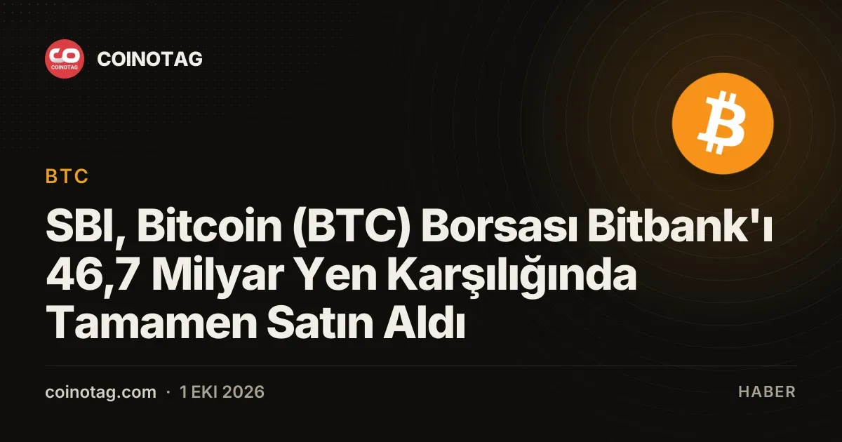 SBI, Bitcoin (BTC) Borsası Bitbank'ı 46,7 Milyar Yen Karşılığında Tamamen Satın Aldı