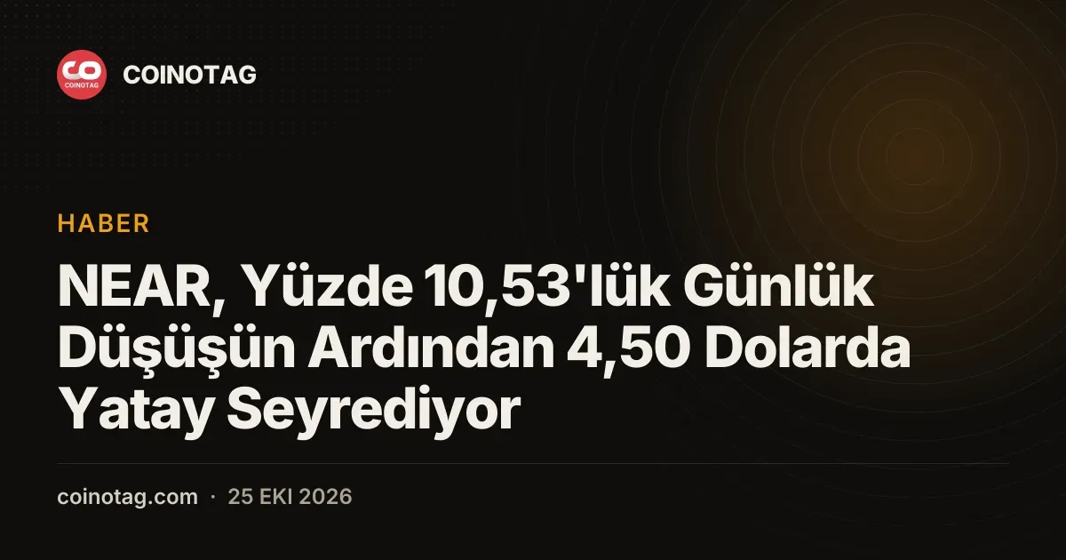 NEAR, 4,50 dolar seviyesindeki yatay seyrini yüzde 10,53'lük düşüşle sürdürüyor