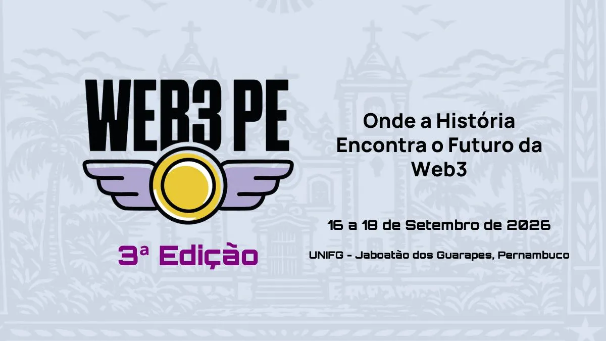Web3 PE 2026 consolida Pernambuco como polo nacional de inovação com três dias dedicados à Blockchain, IA, Robótica e Web3