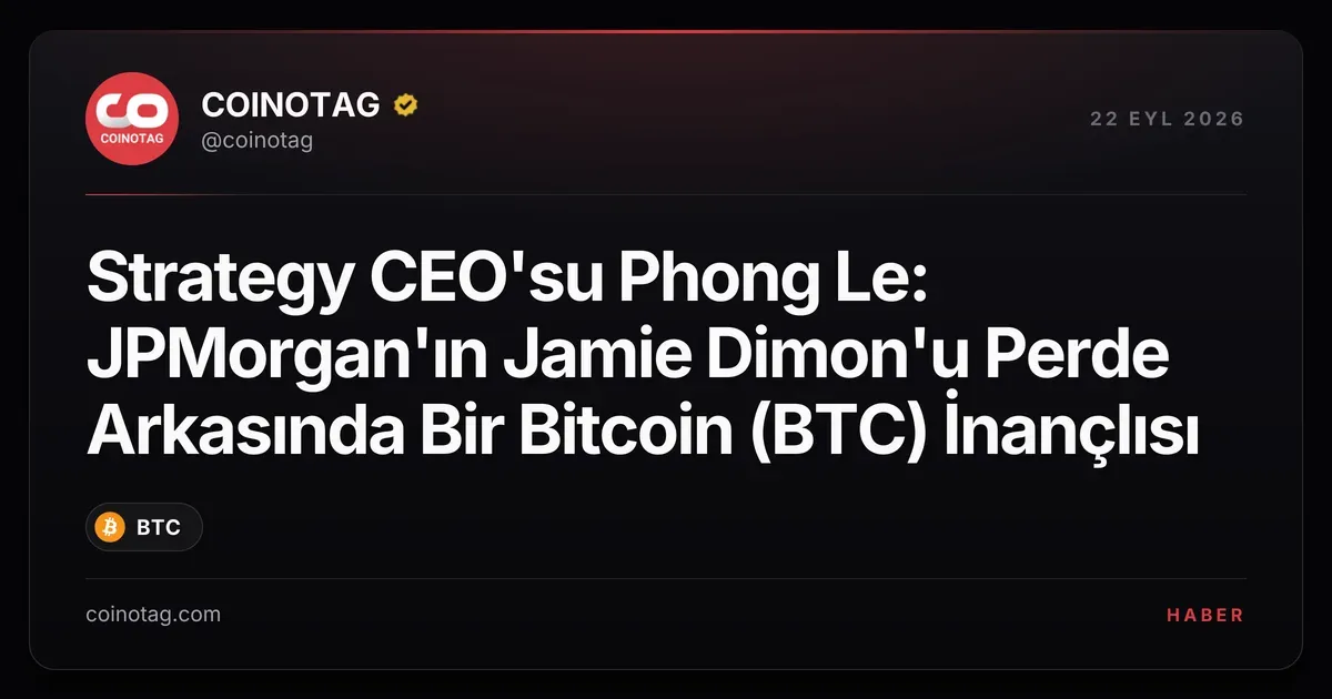 JPMorgan CEO'su Jamie Dimon gizlice Bitcoin destekçisi, diyor Phong Le