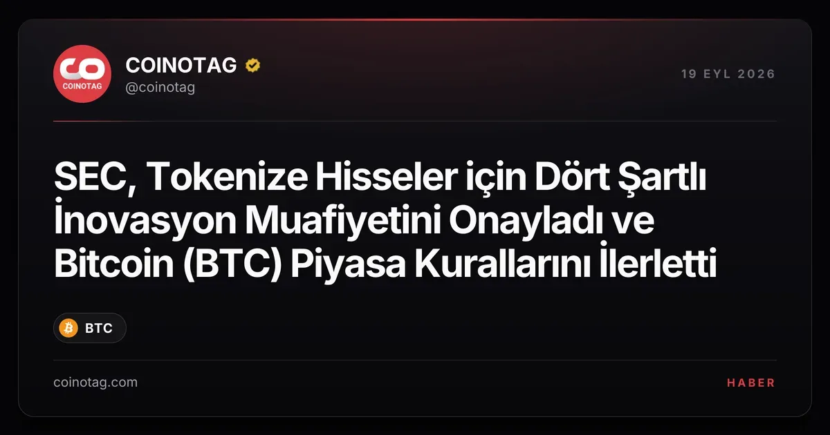 SEC, tokenize hisse senetleri için dört şartlı muafiyeti onayladı