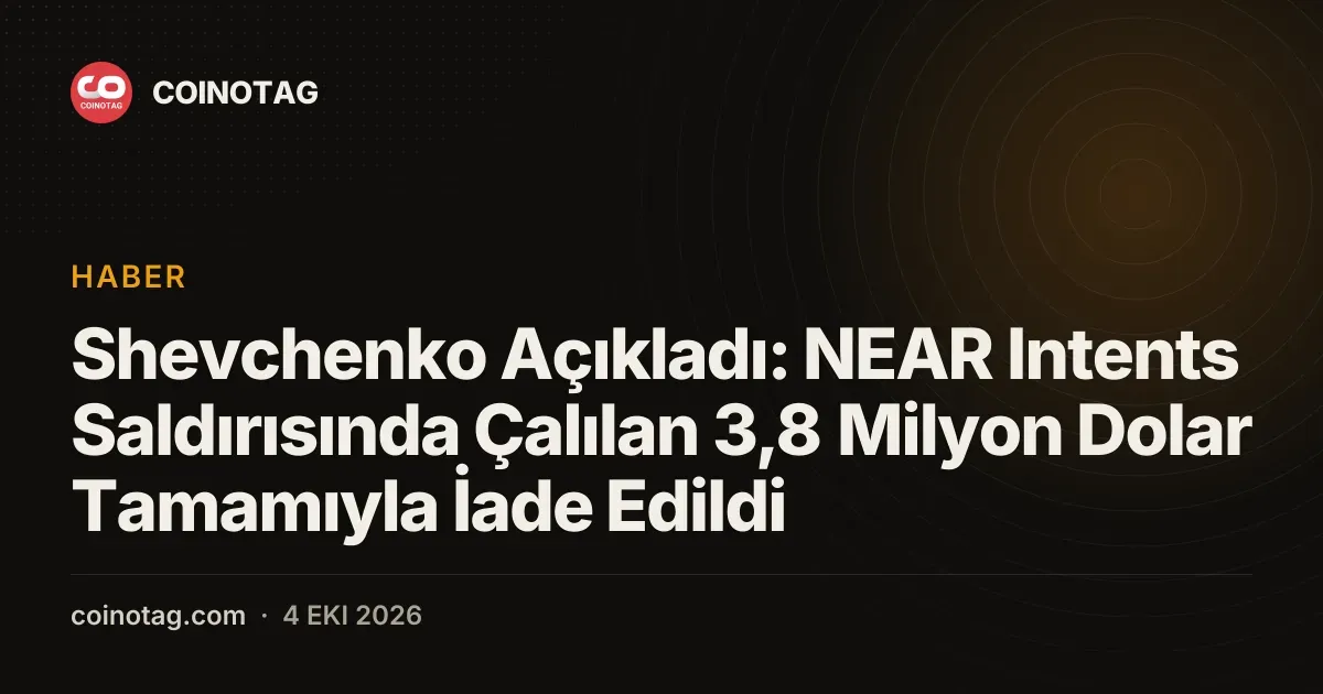 NEAR Intents'ten 3,8 milyon doların iadesi 48 saat içinde gerçekleşti