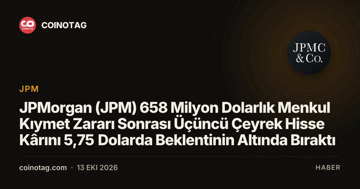 JPMorgan üçüncü çeyrek kârı 5,75 dolar ile beklentinin altında kaldı