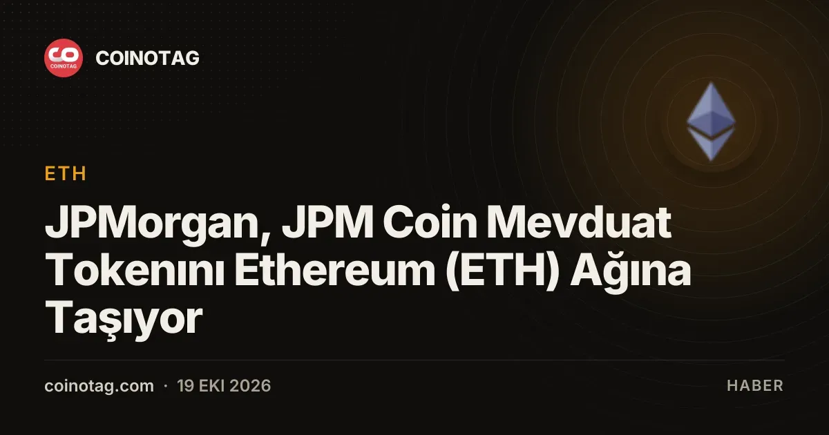 JPMorgan, JPM Coin Mevduat Tokenını Ethereum (ETH) Ağına Taşıyor