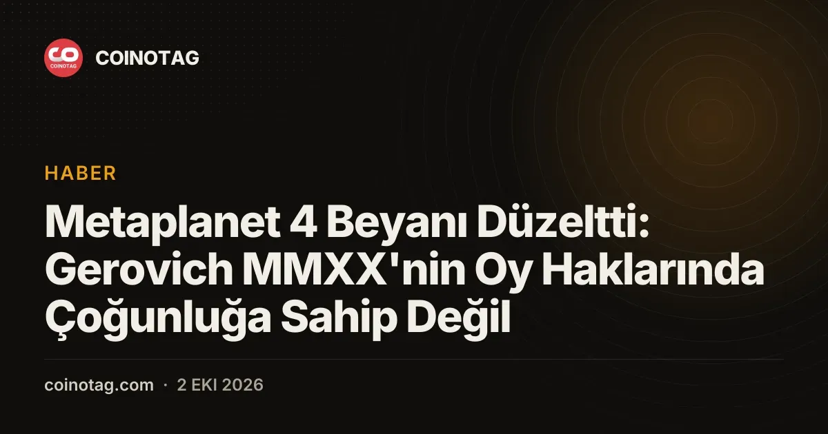 Metaplanet, Gerovich'in MMXX'deki oy haklarını düzeltti