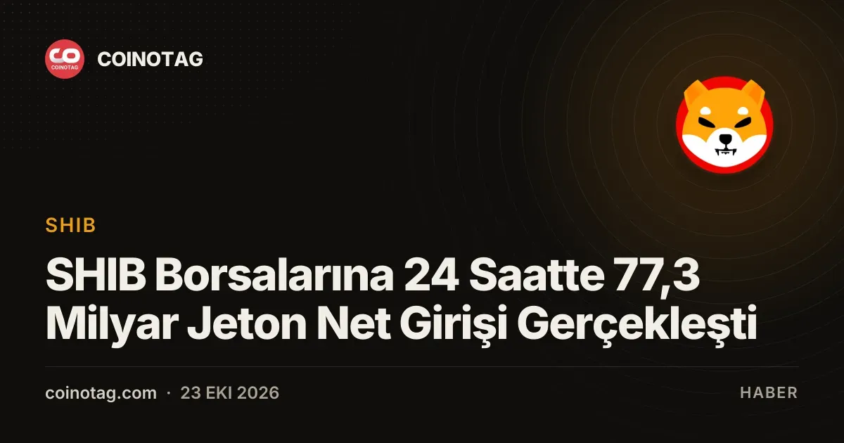Shiba Inu borsalarina bir gunde 77,3 milyar jetonluk net giris oldu