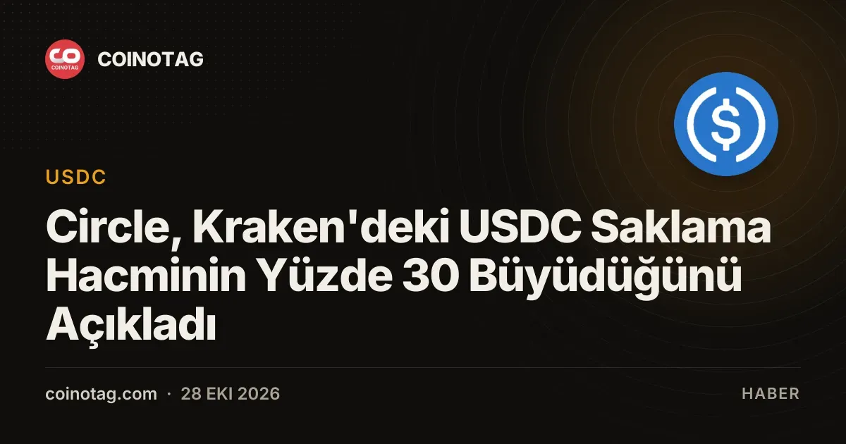Kraken uzerindeki USDC saklama hacmi eylul ayindan bu yana yuzde 30 artti