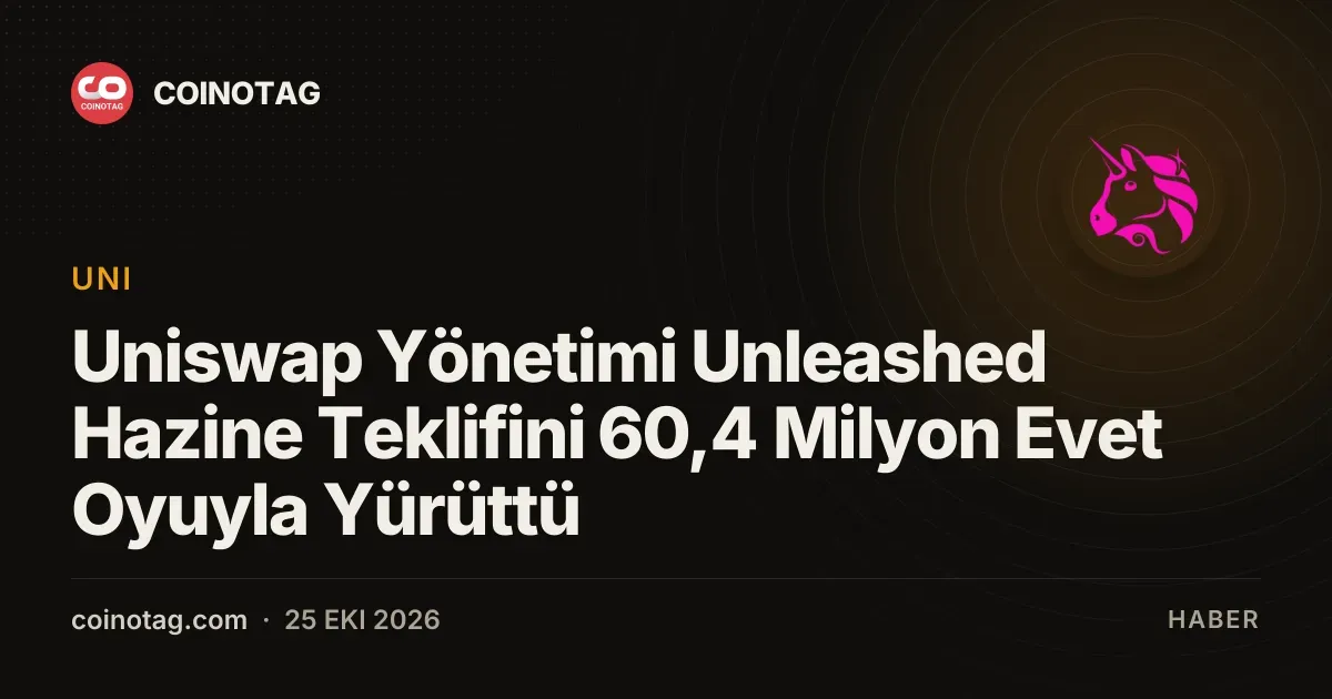 Uniswap Unleashed teklifi 60,4 milyon oyla kabul edildi