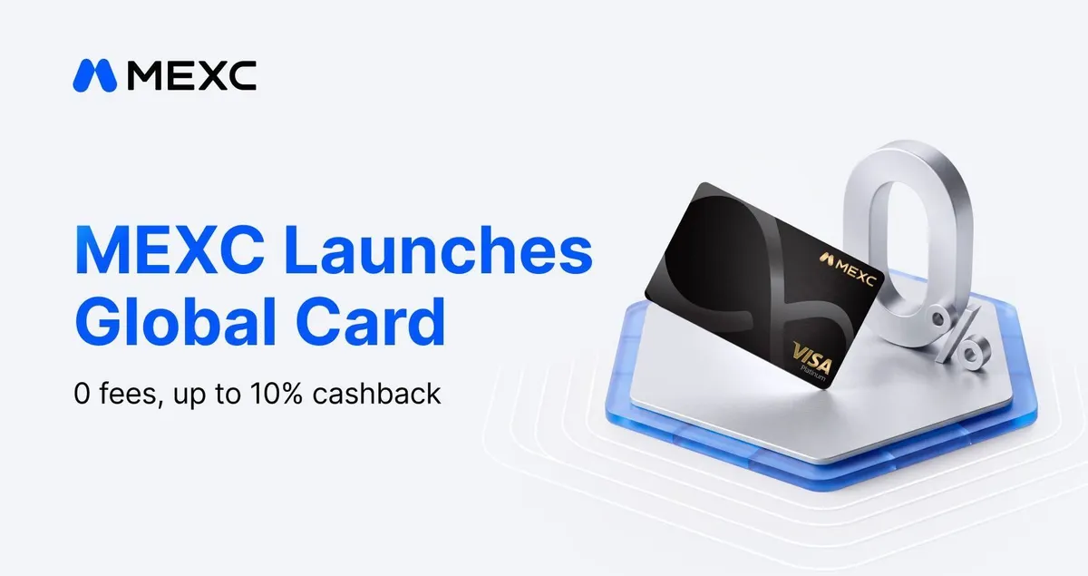 MEXC lança o MEXC Global Card com até 10% de cashback e retorno anualizado de 7%