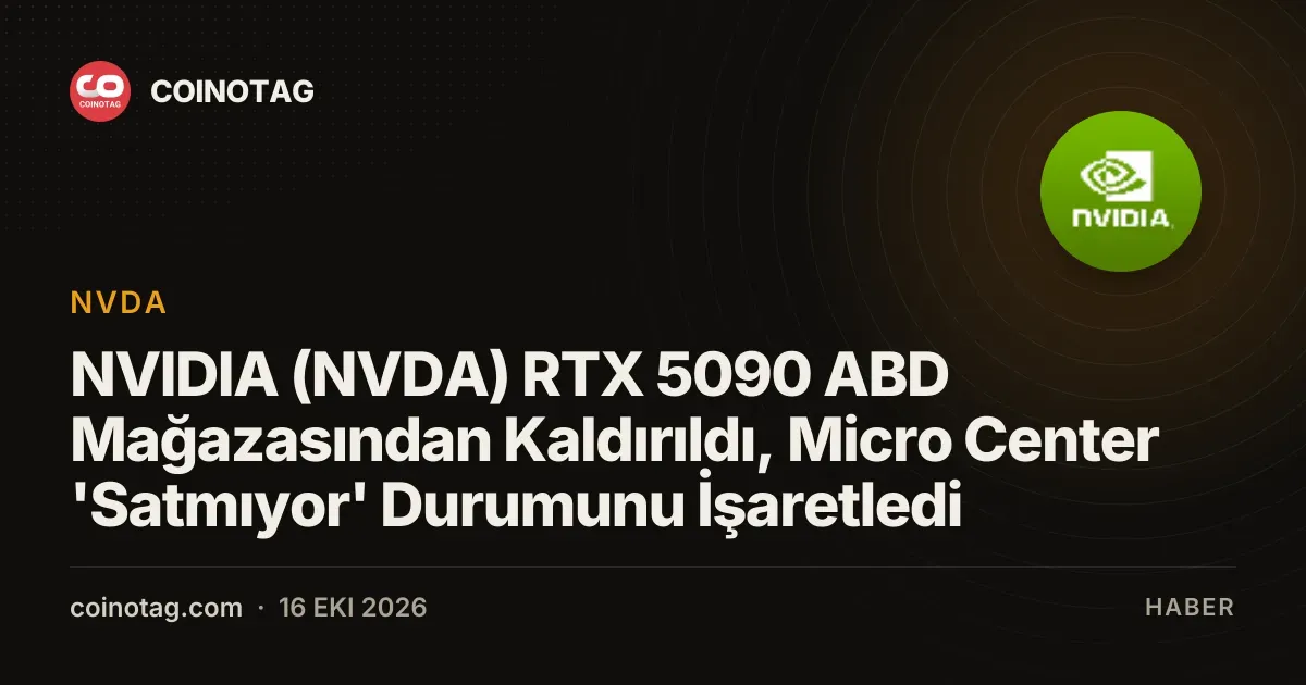 Micro Center listelerinde satılmıyor olarak işaretlenen RTX 5090 ABD mağazasından kaldırıldı