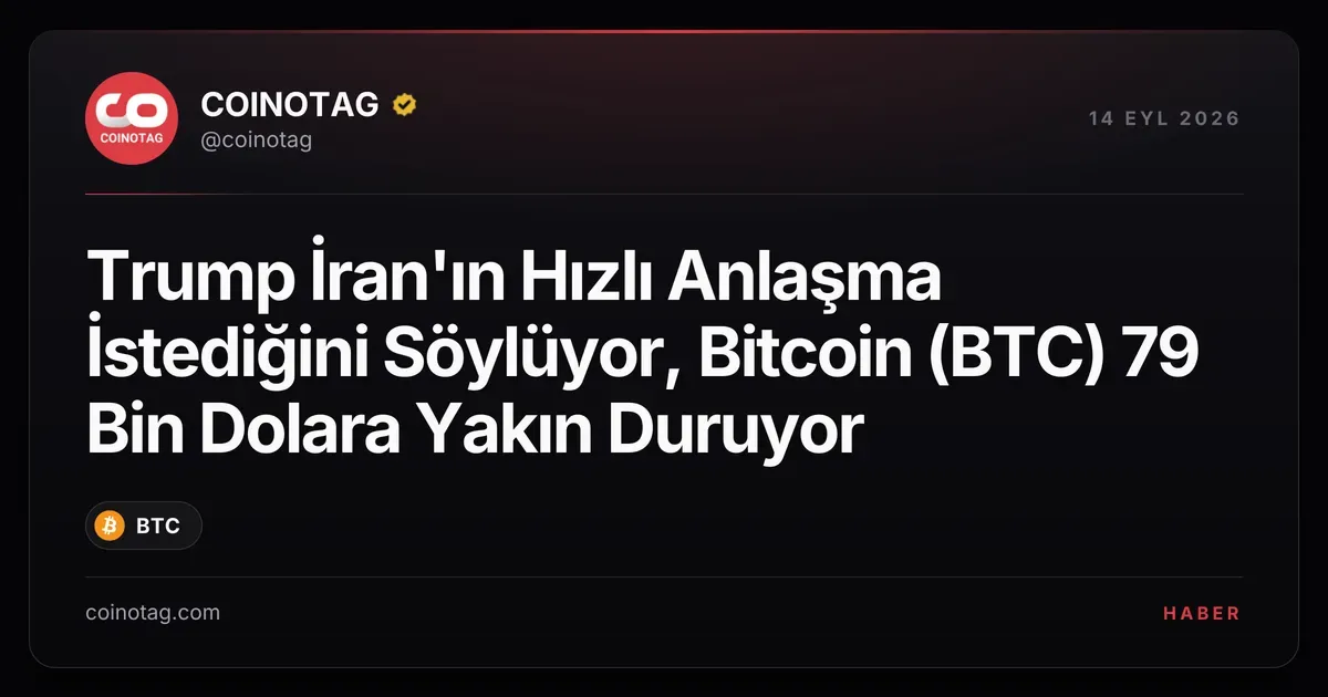Trump'ın İran açıklamaları Bitcoin'i 79 bin dolara yaklaştırıyor