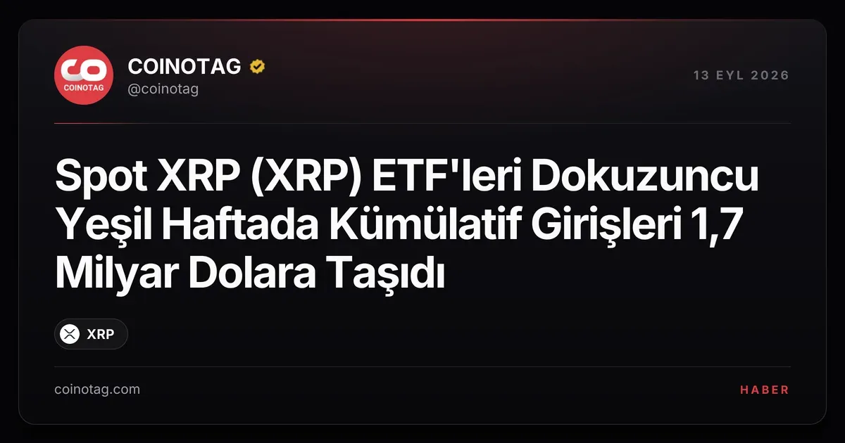 Spot XRP ETF girişleri 1,7 milyar dolara ulaşarak rekor kırdı