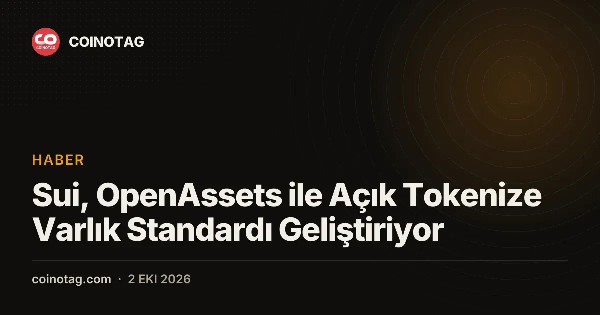 Sui, OpenAssets ile tokenize varlıklar için ortak standart oluşturuyor
