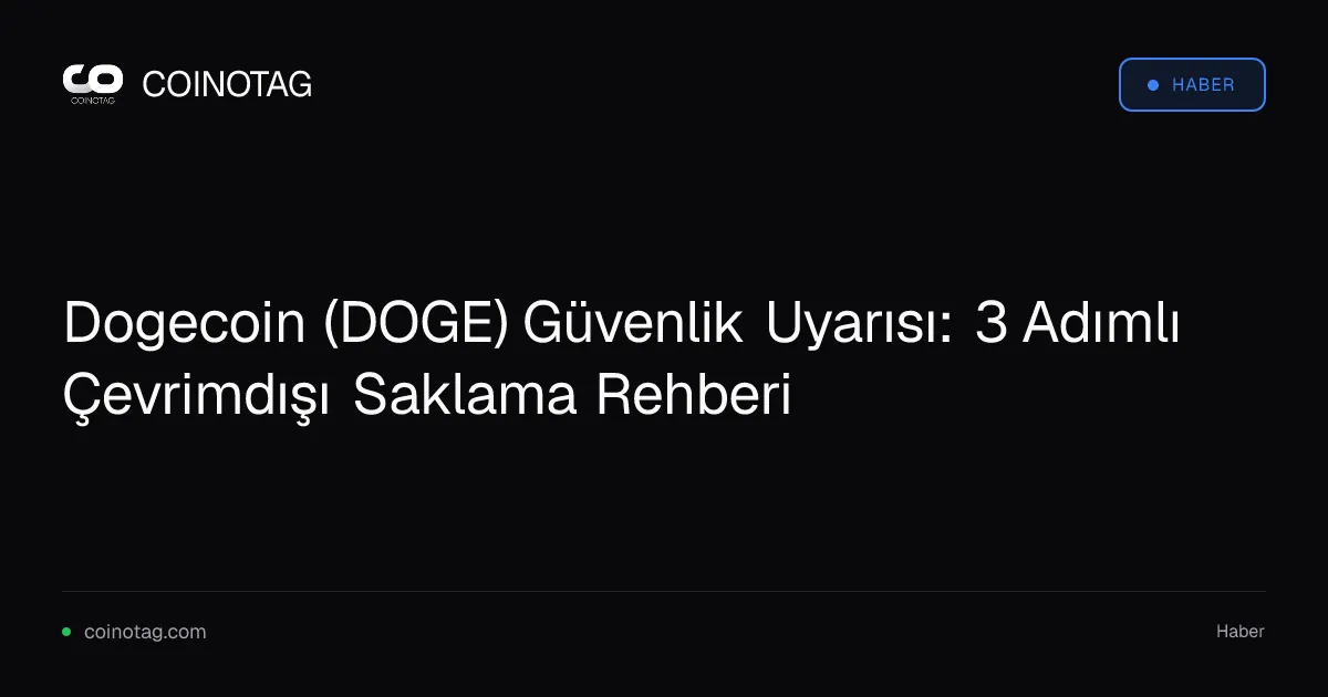 Dogecoin sahipleri için güvenlik önlemleri önerildi, Coldcard olayı sonrası dikkat çekti