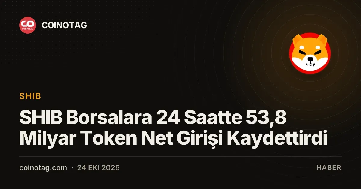 Borsalara 53,8 milyar SHIB girerken fiyat 0,00000525 dolar altinda sıkıstı