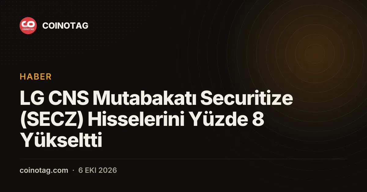 Securitize (SECZ) hisseleri LG CNS ile mutabakat sonrası yüzde 8 arttı