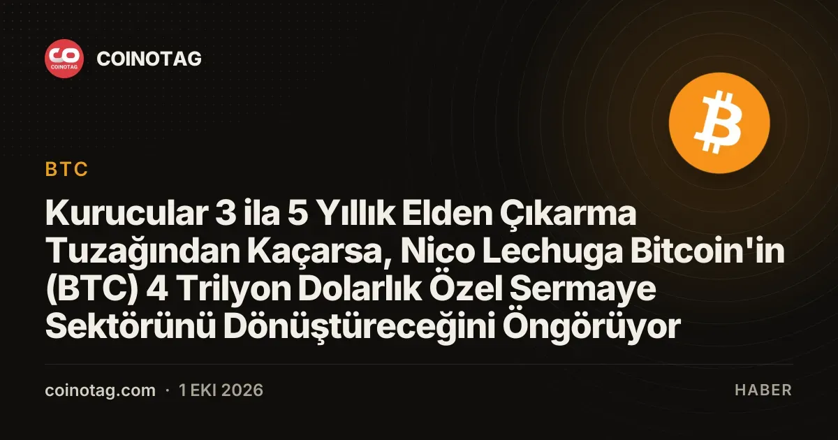 Bitcoin, özel sermaye sektörünü 4 trilyon dolara dönüştürme potansiyeli taşıyor