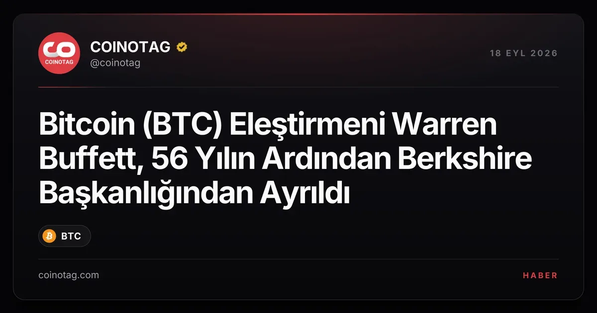 Warren Buffett, 56 yıl sonra Berkshire Hathaway başkanlığını devretti