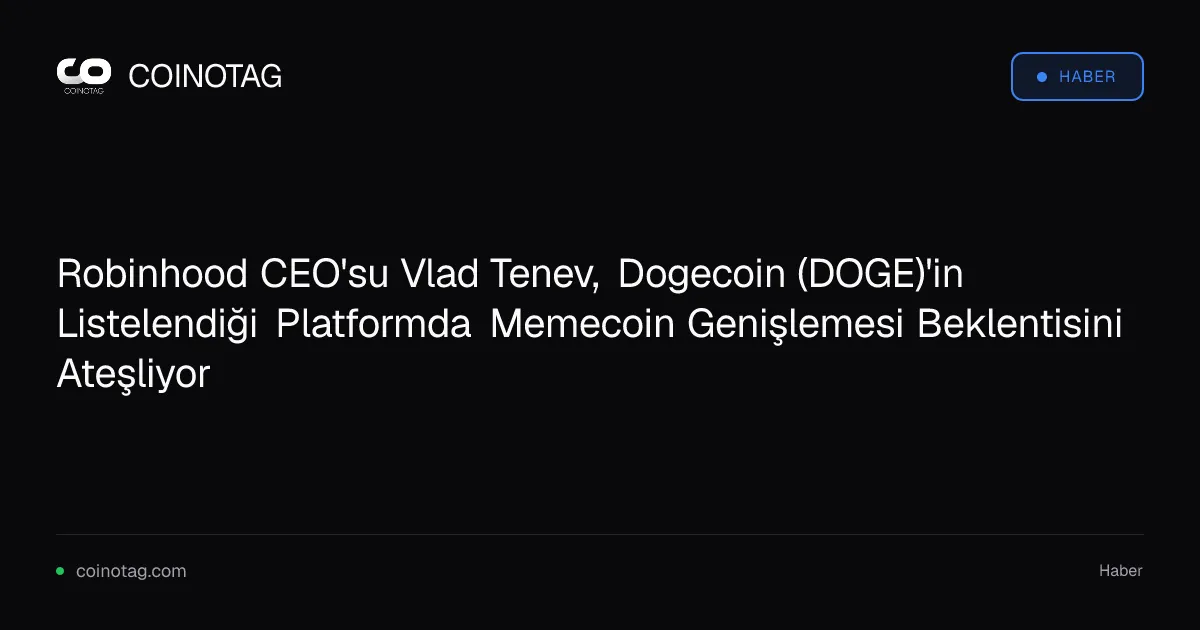 Robinhood'da memecoin genişlemesi DOGE ve SHIB ile başlıyor