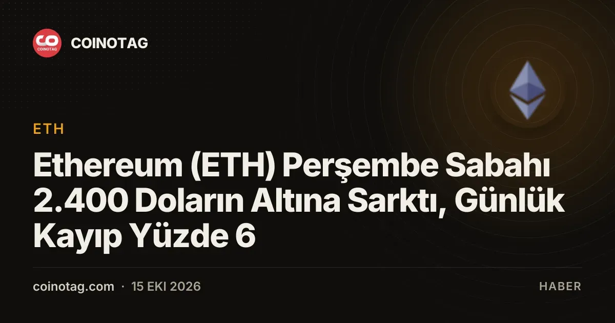 Sicak ABD TUEFE verisi ve ETF cikislari Ethereum fiyatini dusurdu