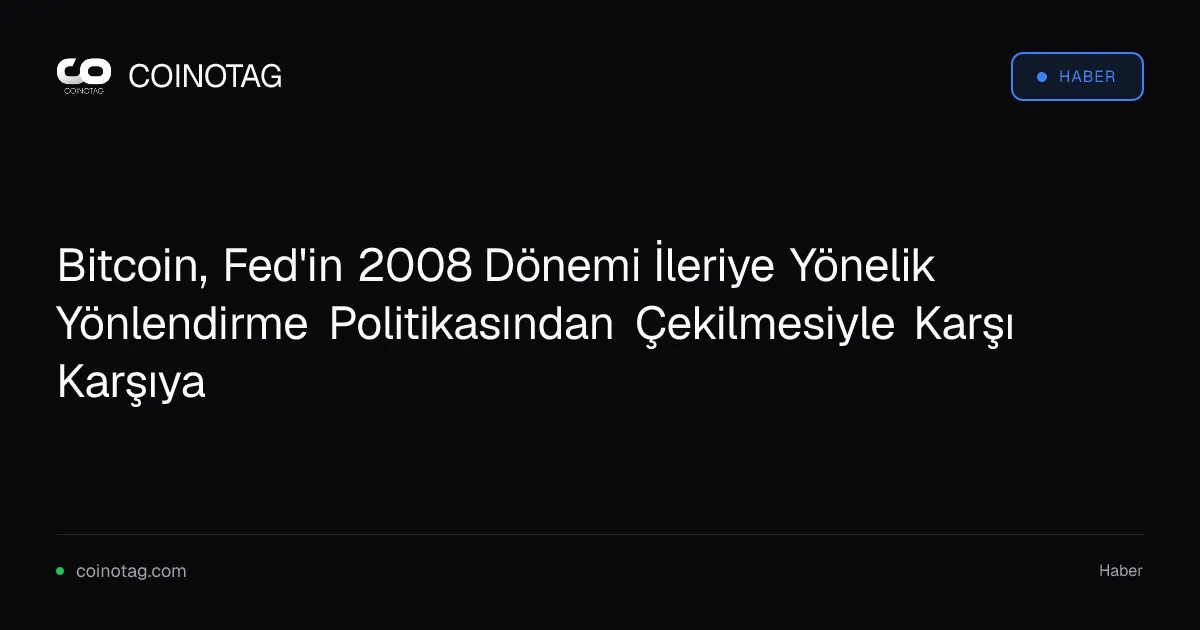 Bitcoin 63.600 dolarda, Fed 2008 politikalarından çıkıyor