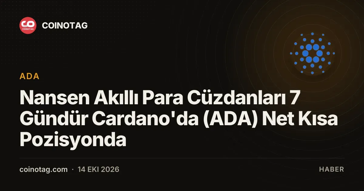 Nansen Akıllı Para Cüzdanları 7 Gündür Cardano'da (ADA) Net Kısa Pozisyonda