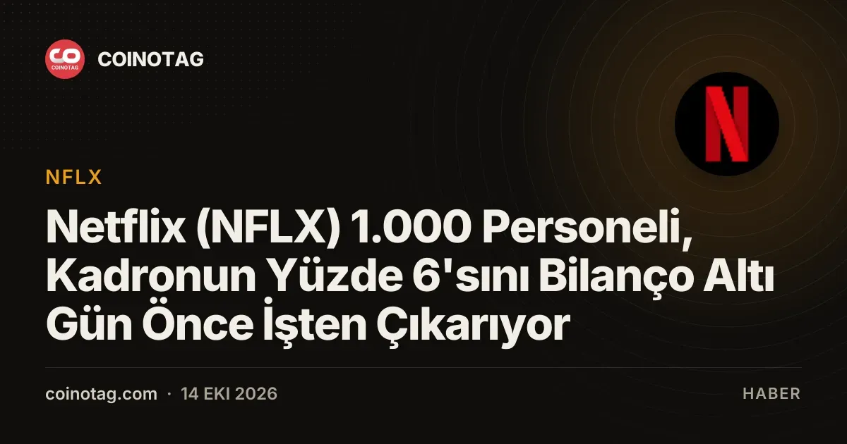 Netflix kadrosunun yuzde 6sine denk gelen 1000 kisiyi bilanço öncesi işten çıkarıyor