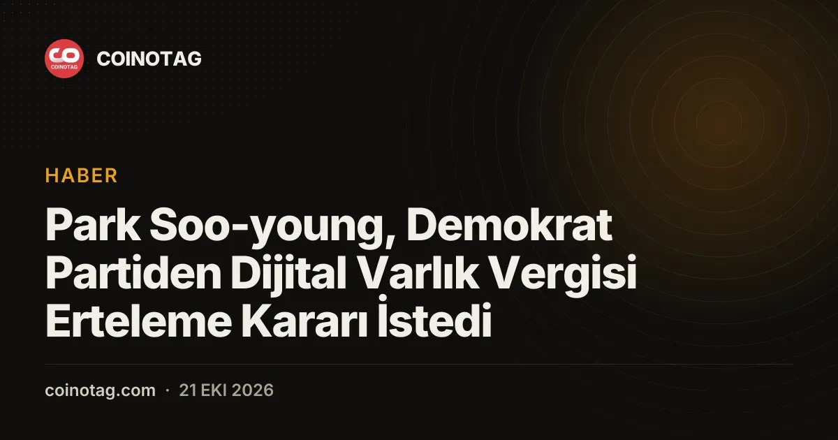 Park Soo-young, dijital varlık vergisinin ertelenmesi için çağrı yaptı