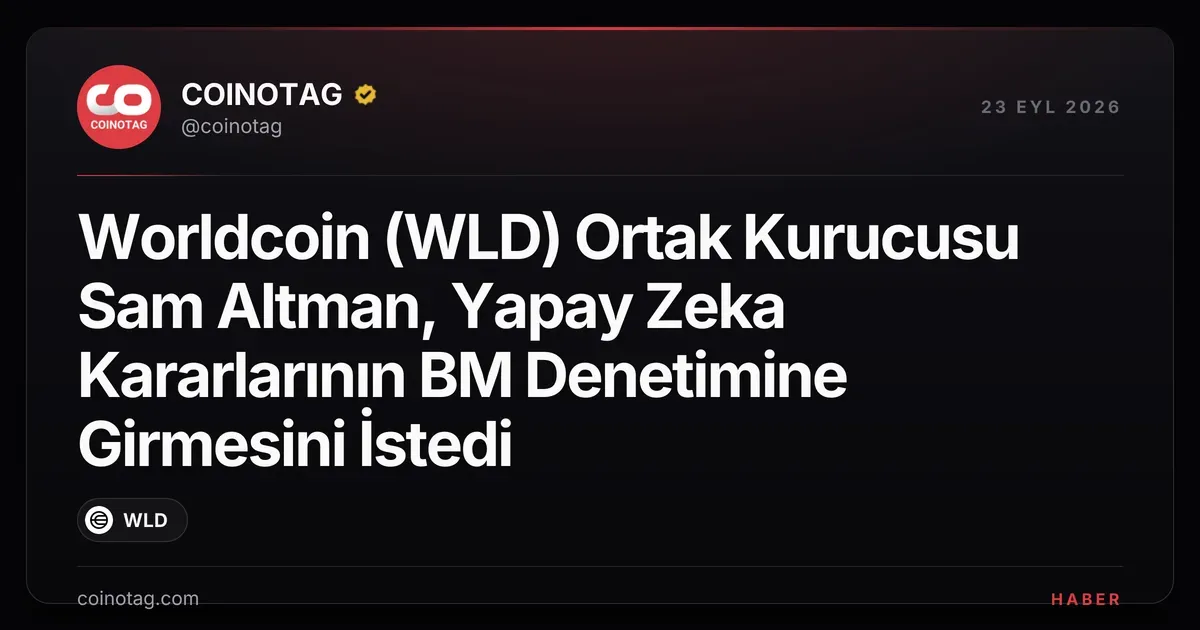 Sam Altman, yapay zeka kararlarının BM denetiminde olmasını istedi