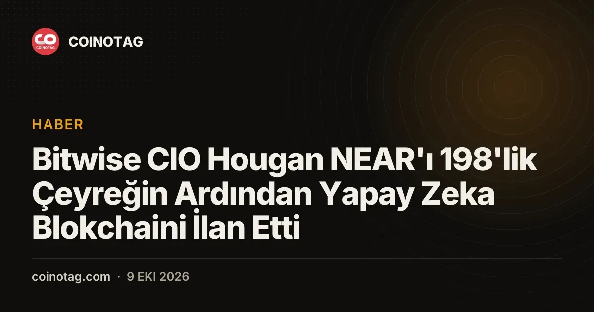Bitwise CIO Matt Hougan, NEAR'ı yapay zeka blokzinciri olarak tanıttı