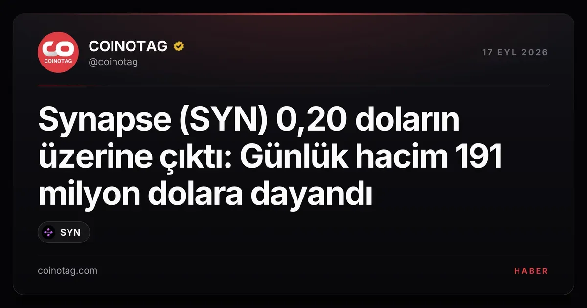 Synapse (SYN) fiyatı 0,20 doları aştı, günlük hacim 191 milyon dolara ulaştı