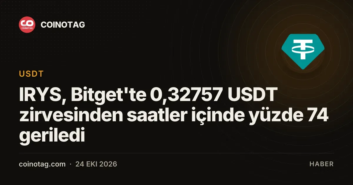 IRYS, Bitget'te 0,32757 USDT zirvesinden saatler içinde yüzde 74 geriledi