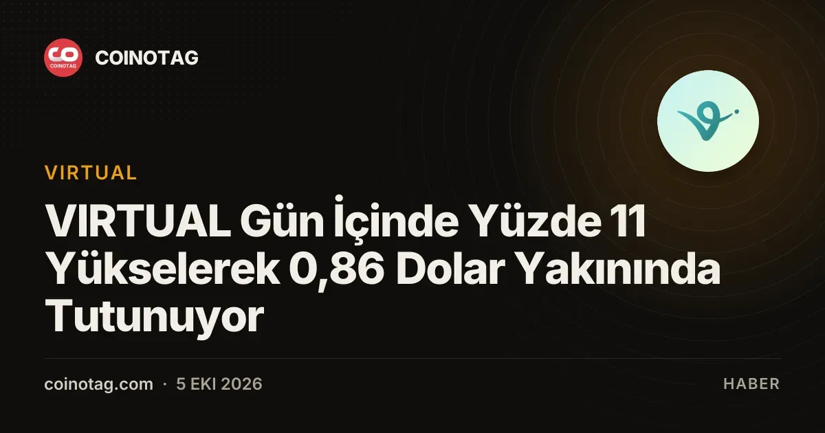 VIRTUAL yüzde 11 artışla 0,86 dolarda dengelendi, açık pozisyon yüzde 25 yükseldi