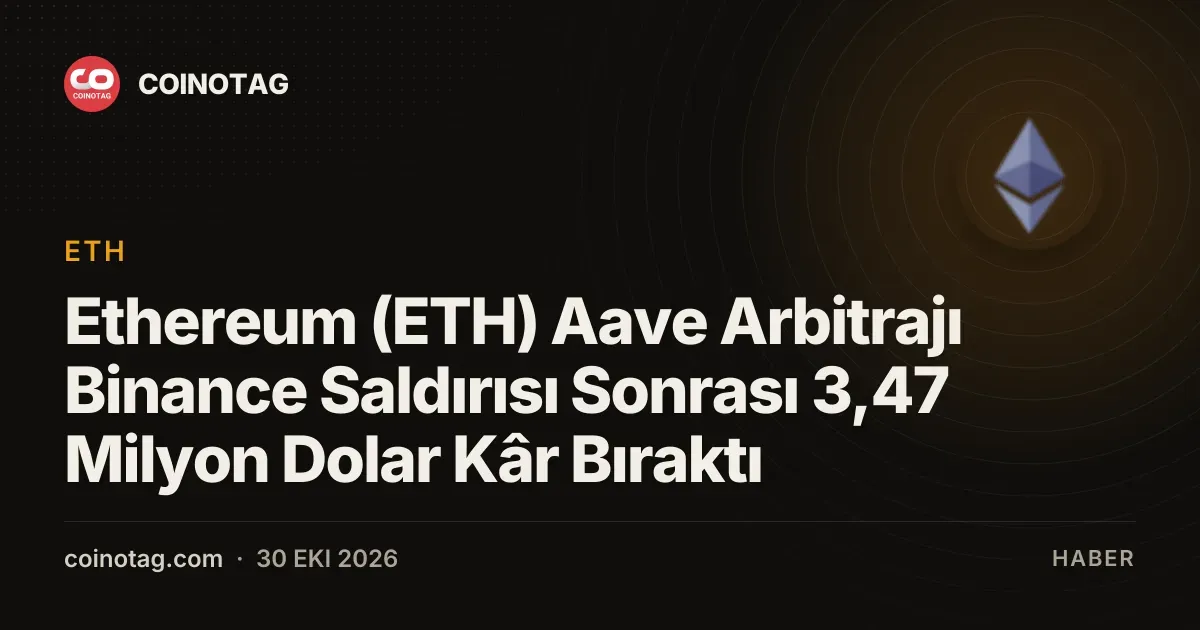 Binance saldirisi sonrasi Aave arbitrajiyla 3,47 milyon dolar kazanildi