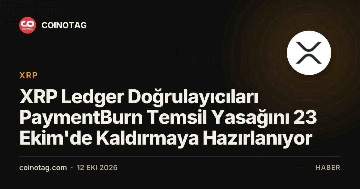 XRP Ledger dÜzeltmesi fixCleanup3_4_0 ile PaymentBurn yasagı 23 Ekimde kalkıyor