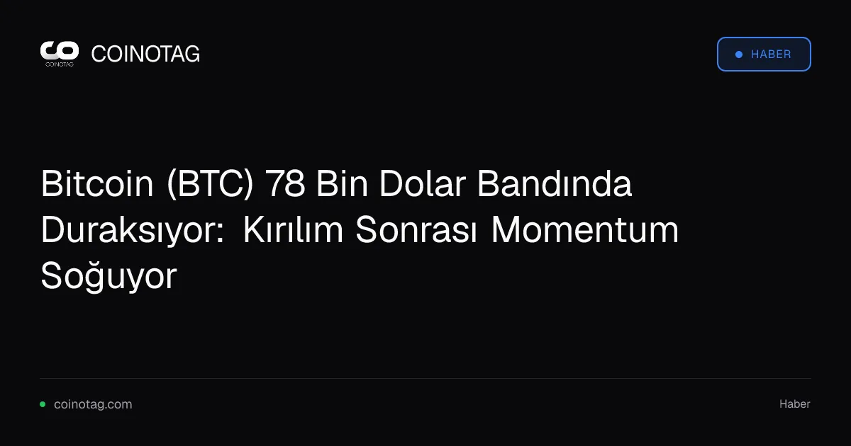 Bitcoin 78 bin dolar seviyesinde yatay seyrediyor, Saylor ayı piyasasını 1-2 yıl sürebilir diyor