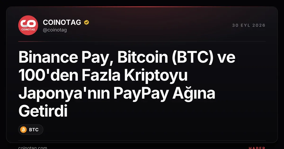 Binance Pay, Japonya'da 48 milyon kullanıcıya 100'den fazla kripto sunuyor