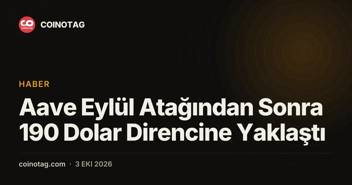Aave Eylül'de 182 dolar seviyesine yükselerek 190 dolara yaklaştı