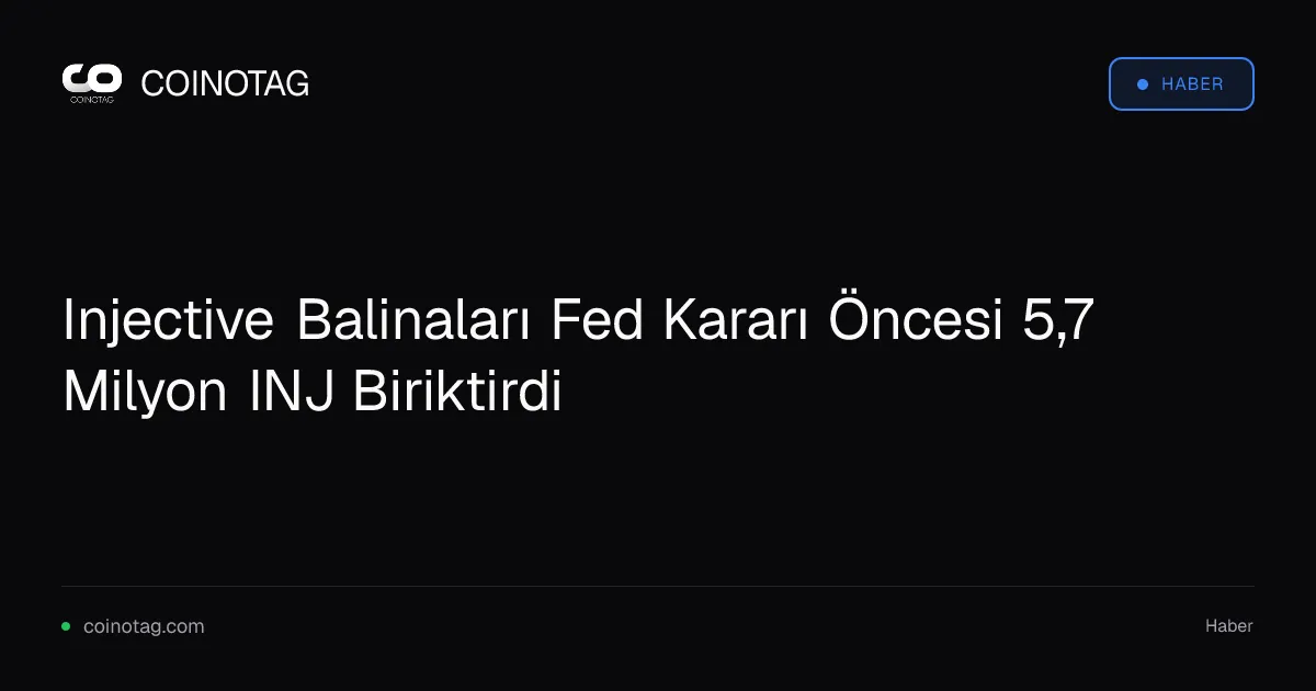 Injective Balinaları Fed Kararı Öncesi 5,7 Milyon INJ Biriktirdi