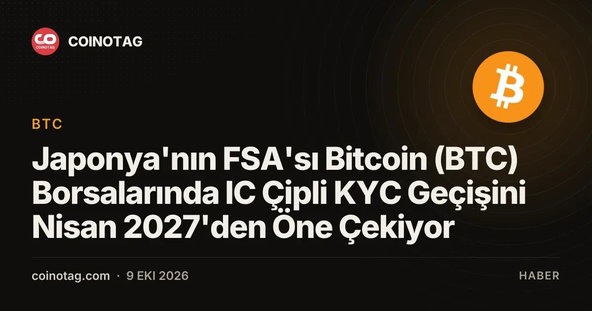 Japonya FSA borsalardan IC çipli kimlik doğrulamasına geçişi erkene çekmelerini istedi