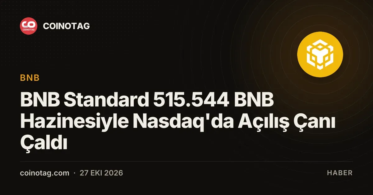 BNB Standard 515.544 BNB Hazinesiyle Nasdaq'da Açılış Çanı Çaldı