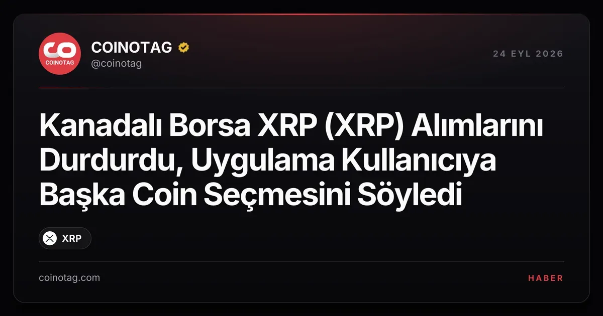 Kanadalı borsa XRP alımlarını durdurdu, XRP yüzde 4,1 düştü