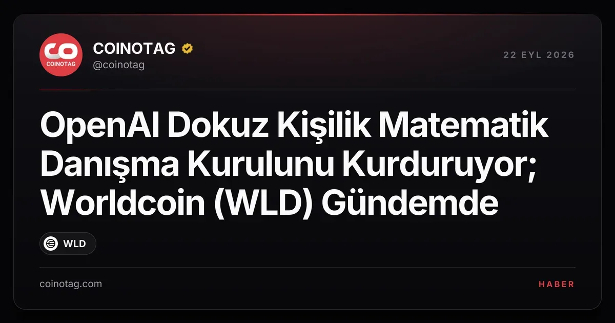 OpenAI, 100'den fazla problemi çözmek için 9 kişilik matematik danışma grubu kuruyor