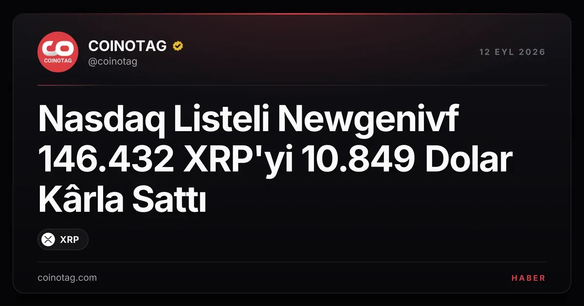 Newgenivf, Nasdaq'da 146.432 XRP ile 10.849 dolar kâr elde etti
