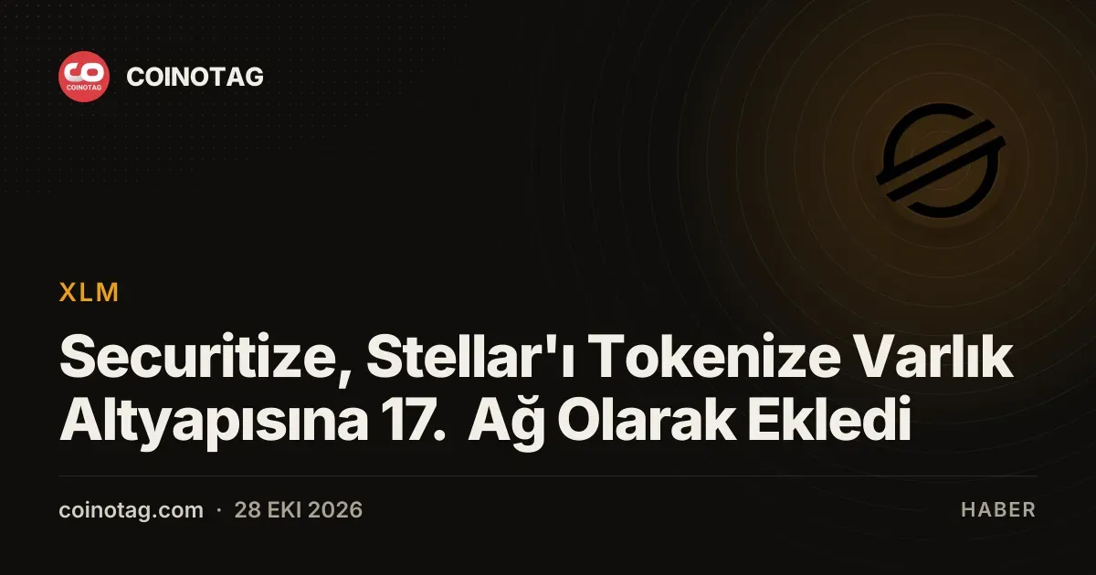 Stellar ağını 17. platformu yapan Securitize 5 milyar dolarlık varlığı taşıyor